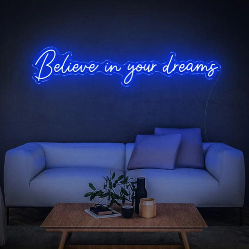 BELIEVE IN YOUR DREAMS - LED NEON SIGN-Neonsigns-45 x 90 cm-Blue-No tahnks-Neon Brothers