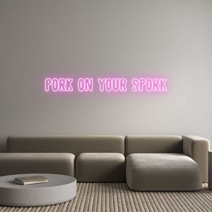 Custom Neon: PORK ON YOUR ...