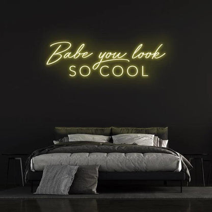 'BABE YOU LOOK SO COOL' NEON SIGN-Neonsigns-Neon Brothers