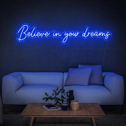 BELIEVE IN YOUR DREAMS - LED NEON SIGN-Neonsigns-45 x 90 cm-Blue-No tahnks-Neon Brothers