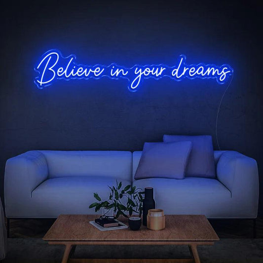 BELIEVE IN YOUR DREAMS - LED NEON SIGN-Neonsigns-45 x 90 cm-Blue-No tahnks-Neon Brothers