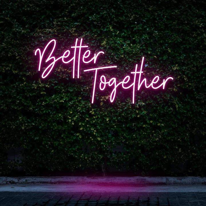 "BETTER TOGETHER" NEON SIGN-Neonsigns-45 x 90 cm-Pink-Cut to Shape-Neon Brothers