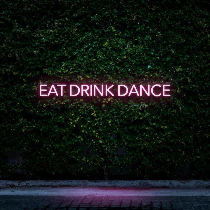 Eat Drink Dance - LED Neon Sign-Neonsigns-45 x 90 cm-Pink-Neon Brothers