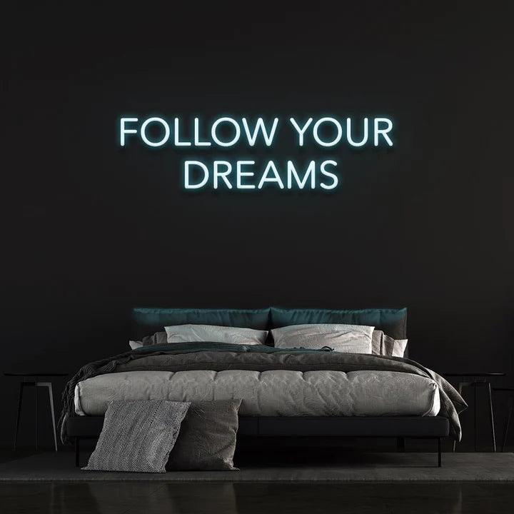 Follow Your Dreams Neon Sign-Neonsigns-45 x 90 cm-Ice Blue-Neon Brothers