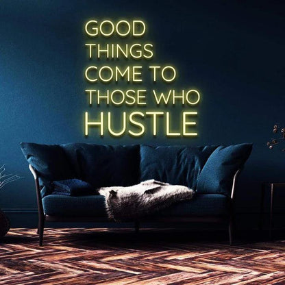 "GOOD THINGS COME TO THOSE WHO HUSTLE" NEON SIGN-Neonsigns-45 x 105 cm-Blue-Cut to Shape-Neon Brothers