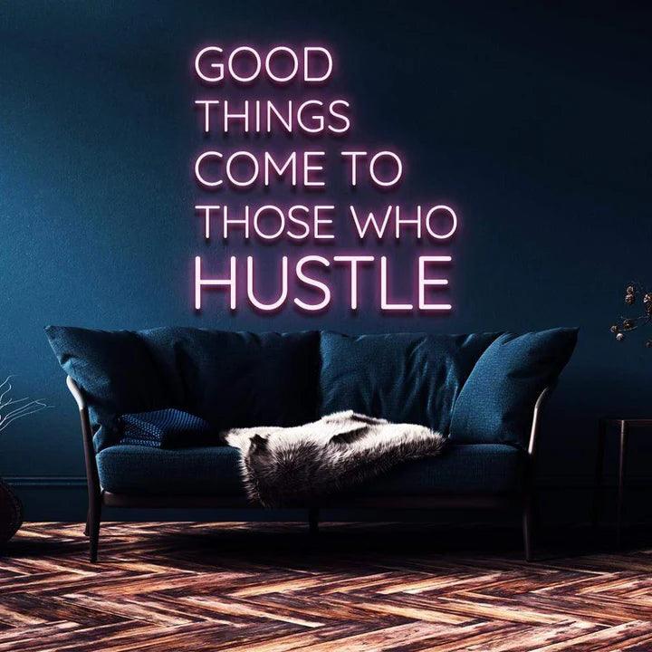 "GOOD THINGS COME TO THOSE WHO HUSTLE" NEON SIGN-Neonsigns-60 x 120 cm-Blue-Cut to Shape-Neon Brothers