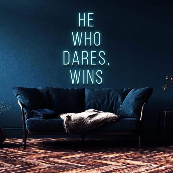 "HE WHO DARES, WINS" NEON SIGN-Neonsigns-45 x 105 cm-Ice Blue-Cut to Shape-Neon Brothers