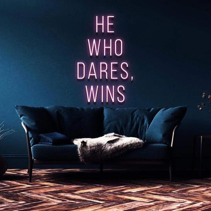 "HE WHO DARES, WINS" NEON SIGN-Neonsigns-45 x 105 cm-Pink-Cut to Shape-Neon Brothers