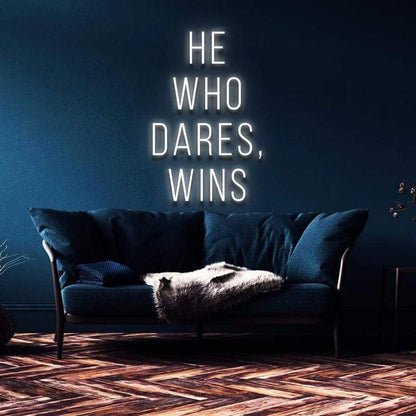 "HE WHO DARES, WINS" NEON SIGN-Neonsigns-45 x 105 cm-White-Cut to Shape-Neon Brothers