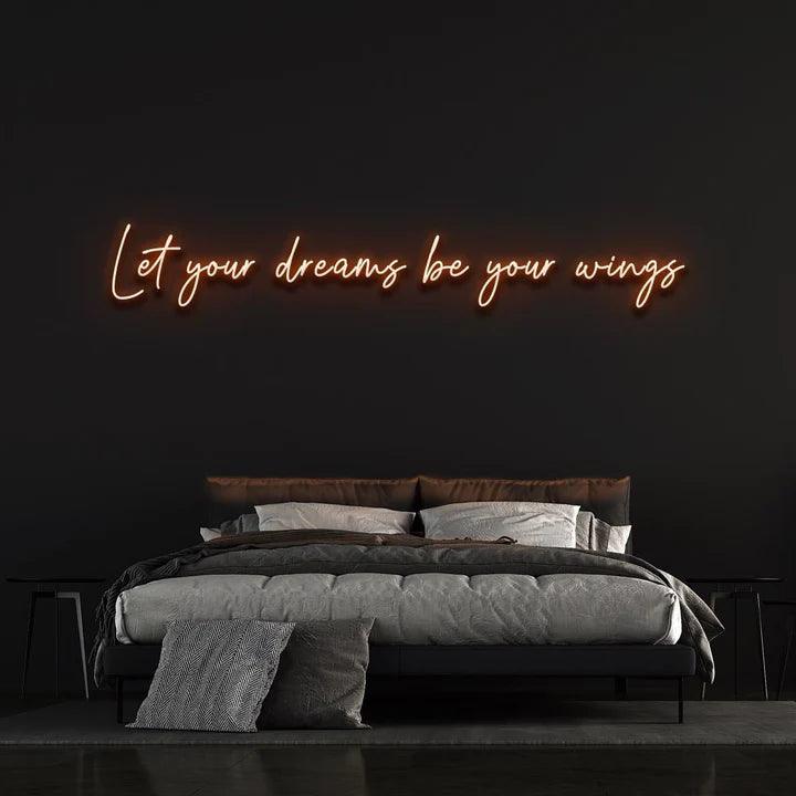 LET YOUR DREAMS BE YOUR WINGS - LED NEON SIGN-Neonsigns-45 x 90 cm-Orange-Neon Brothers