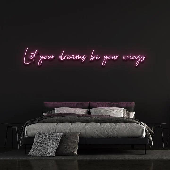 LET YOUR DREAMS BE YOUR WINGS - LED NEON SIGN-Neonsigns-45 x 90 cm-Pink-Neon Brothers