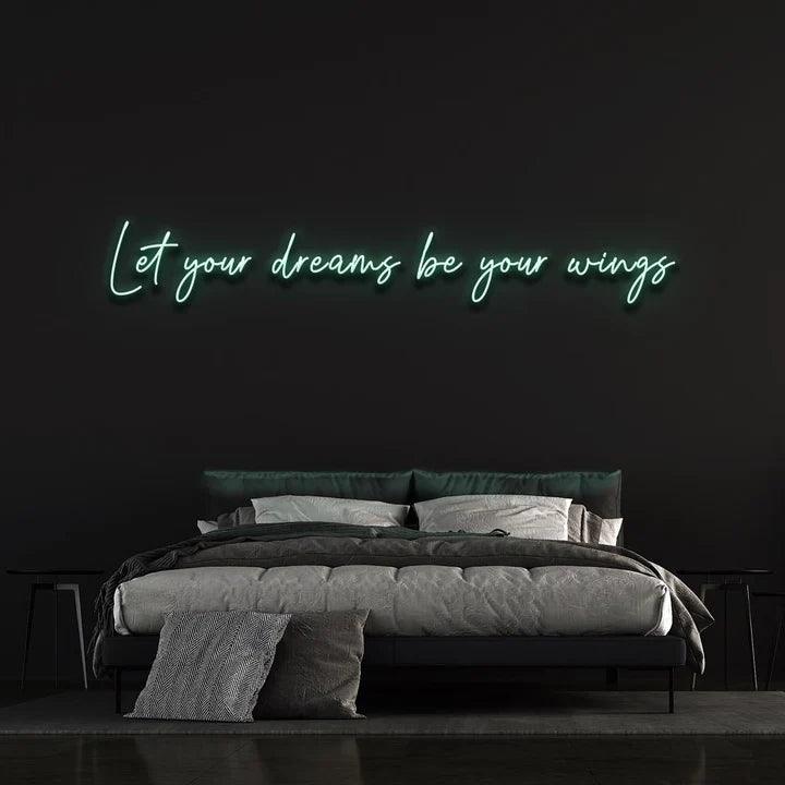 LET YOUR DREAMS BE YOUR WINGS - LED NEON SIGN-Neonsigns-45 x 90 cm-Teal-Neon Brothers