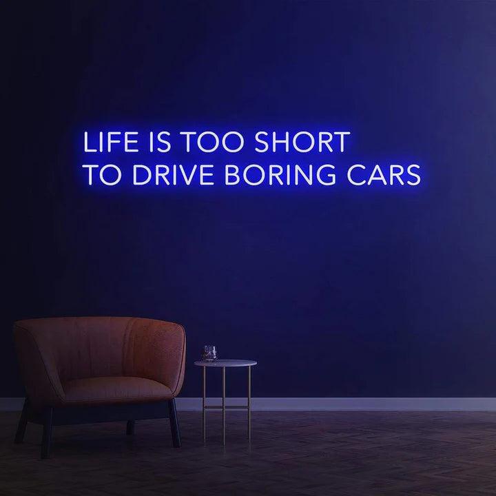 Life is too short to drive boring cars - LED Neon Sign-Neonsigns-45 x 90 cm-Blue-Neon Brothers