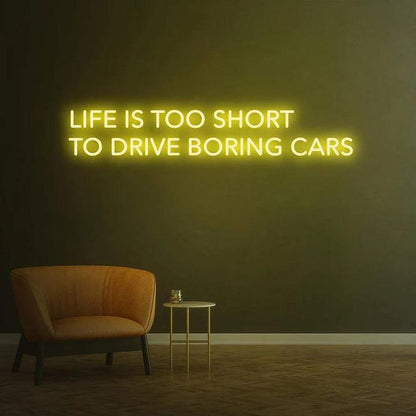 Life is too short to drive boring cars - LED Neon Sign-Neonsigns-45 x 90 cm-Yellow-Neon Brothers