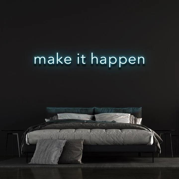 MAKE IT HAPPEN - LED NEON SIGN-Neonsigns-60 x 120 cm-Ice Blue-Neon Brothers