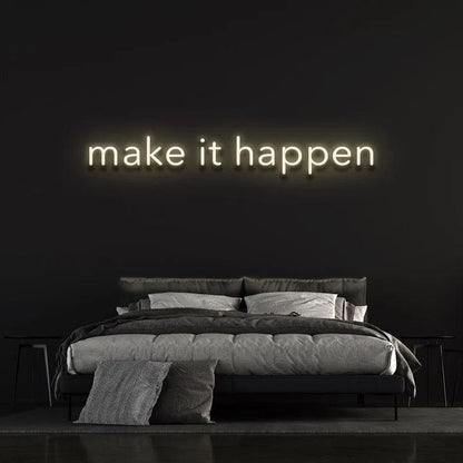 MAKE IT HAPPEN - LED NEON SIGN-Neonsigns-60 x 120 cm-Warm White-Neon Brothers